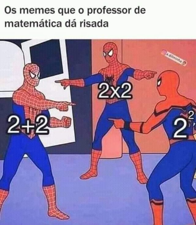 Os memes que o professor de matématica dá risada - iFunny Brazil