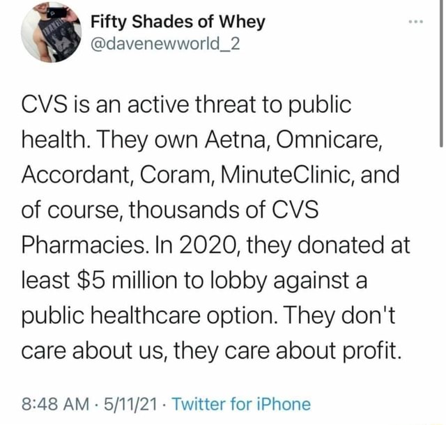 CVS is an active threat to public health. They own Aetna, Omnicare