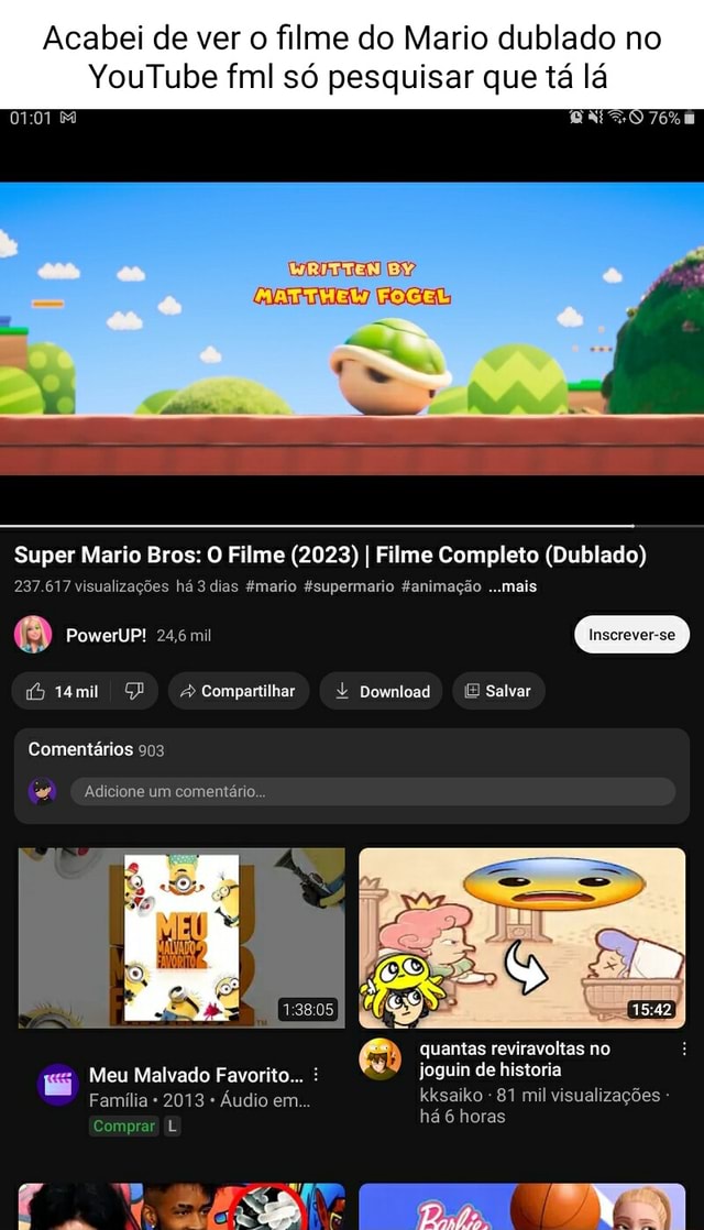 Para vocês SUPER Super Mario Bros: O Filme (2023) I Filme Completo  (Dublado) PowerUP! 534 mil visualizações - há 4 dias - iFunny Brazil