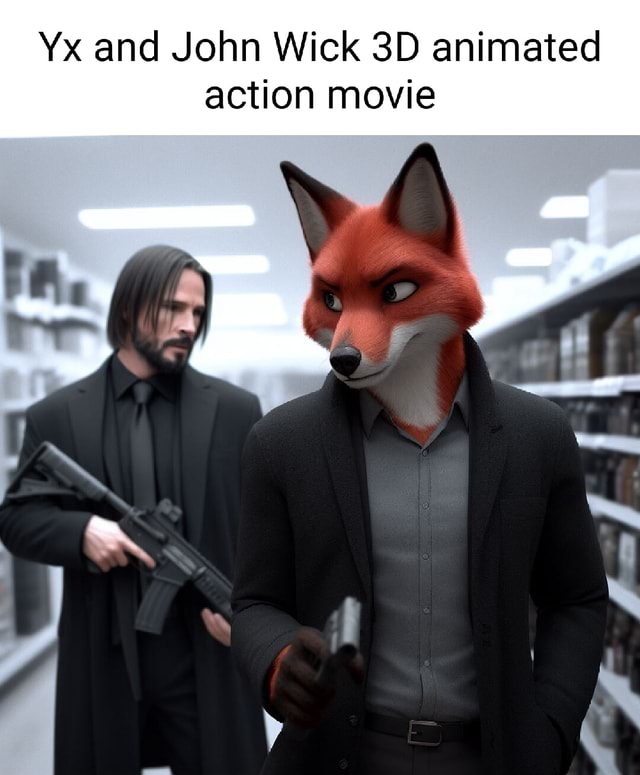 Yx and John Wick animated action movie - iFunny Brazil