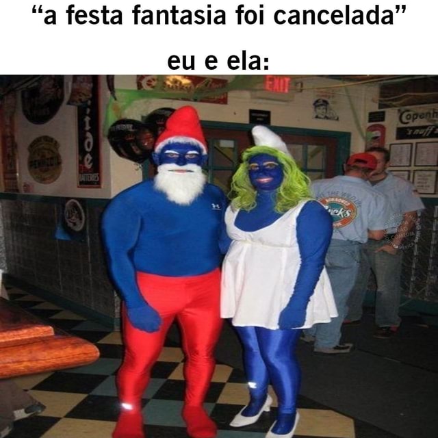 A Festa Fantasia Foi Cancelada Eu E Ela Ifunny Brazil