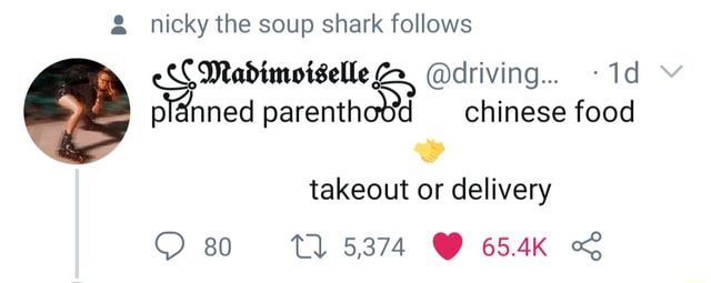 & nicky the soup shark follows @driving... -Id ned parenth chinese food ...