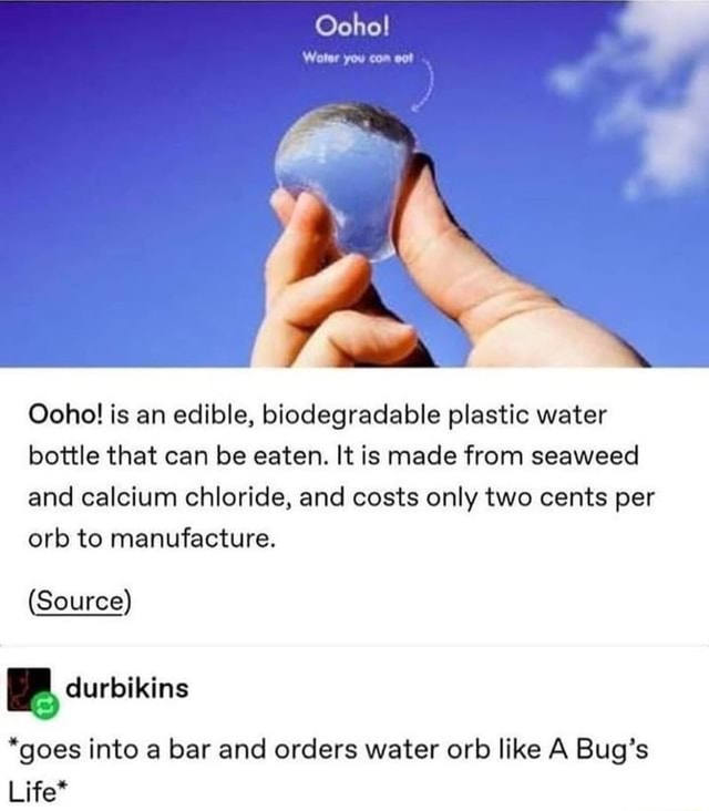 Ooho! is an edible, biodegradable plastic water bottle that can be ...