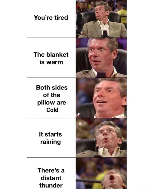 You're tired The blanket is warm Both sides of the pillow are Cold iN It starts raining There's