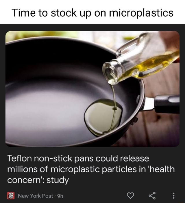 Teflon non-stick pans could release millions of microplastic