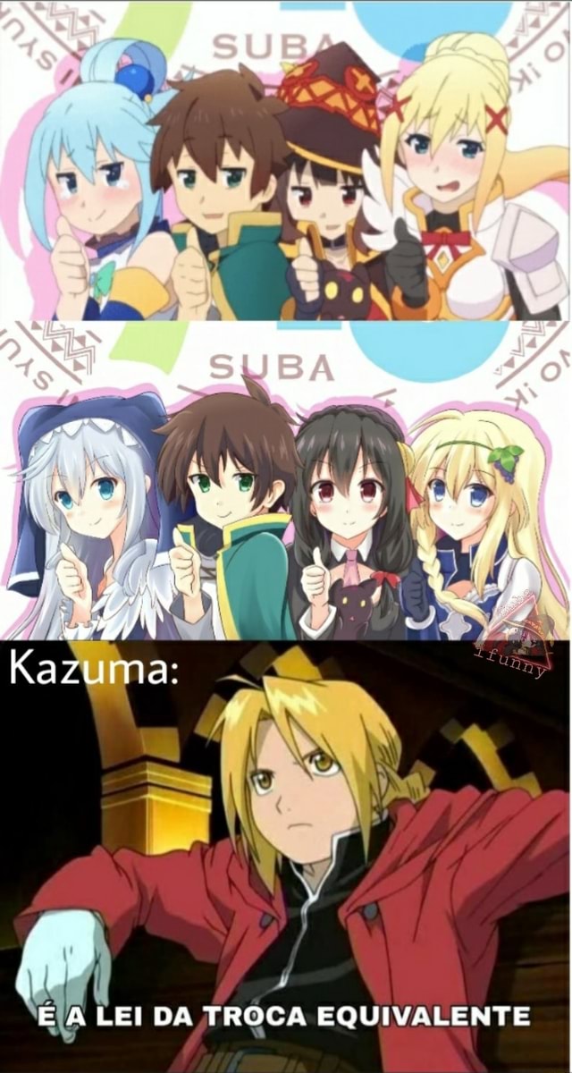 SS Kazuma: LEI DA TROCA EQUIVALENTE - iFunny Brazil