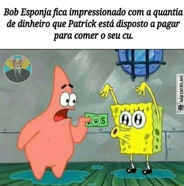 Meco bob esponja agiota está passando na sua tela, devolva o dinheiro - bob  esponja agiota está passando na sua tela, devolva o dinheiro - iFunny Brazil