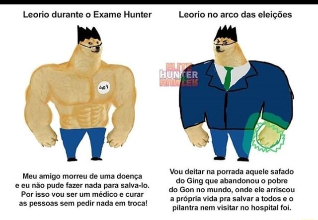 EXAME HUNTER HnN.Es Isto é I ..O Meu saco. D-Devolva! - iFunny Brazil