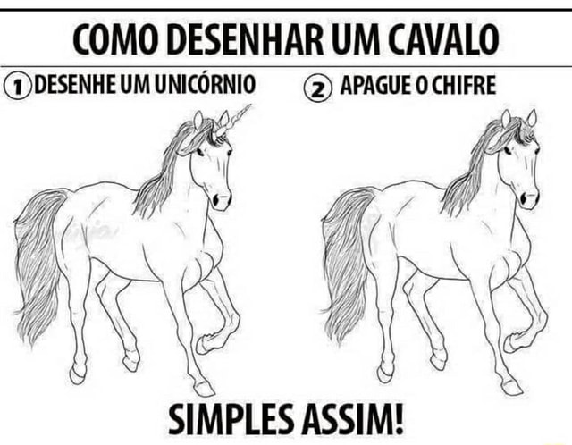 COMO DESENHAR UM CAVALO UM UNICÓRNIO (2) APAGUE CHIFRE SIMPLES ASSIM! -  iFunny Brazil