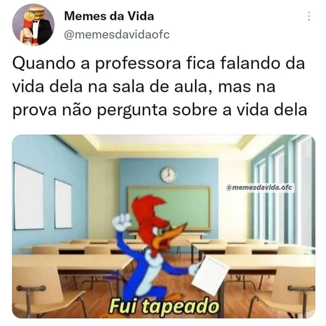 N/A - Memes da Vida (Omemesdavidaofc Não jogo bola, dou aula Eu