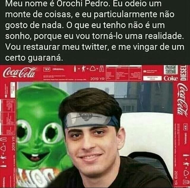 Meu primeiro meme aqui : r/Orochisegundo