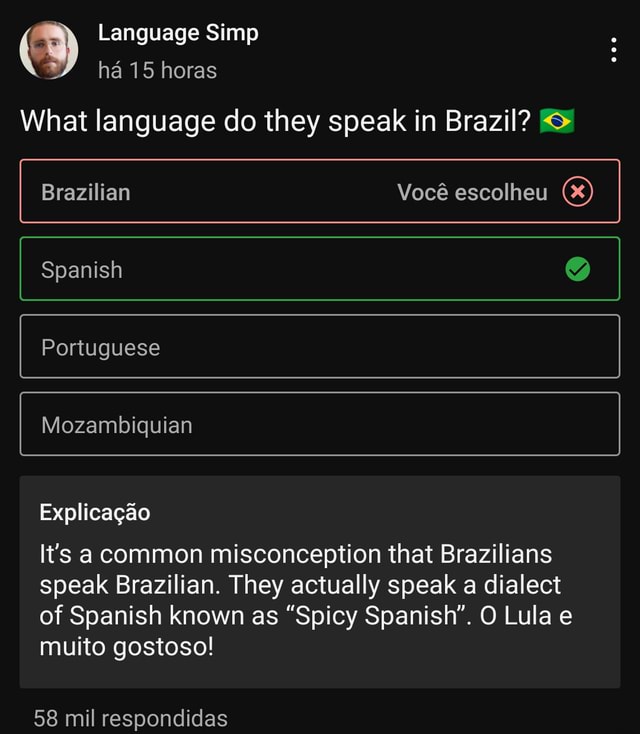 Brazilians speak Brazilian or Spanish?