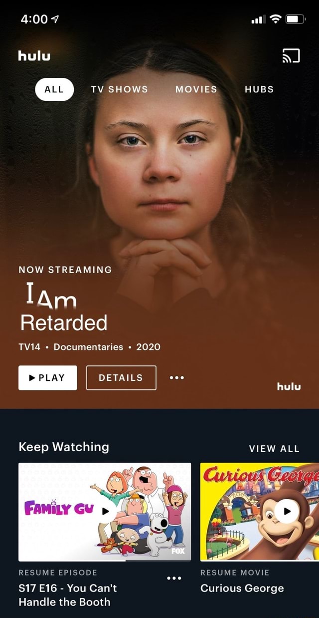 Hulu ALL TY SHOWS MOVIES HUBS NOW STREAMING Am Retarded TV14