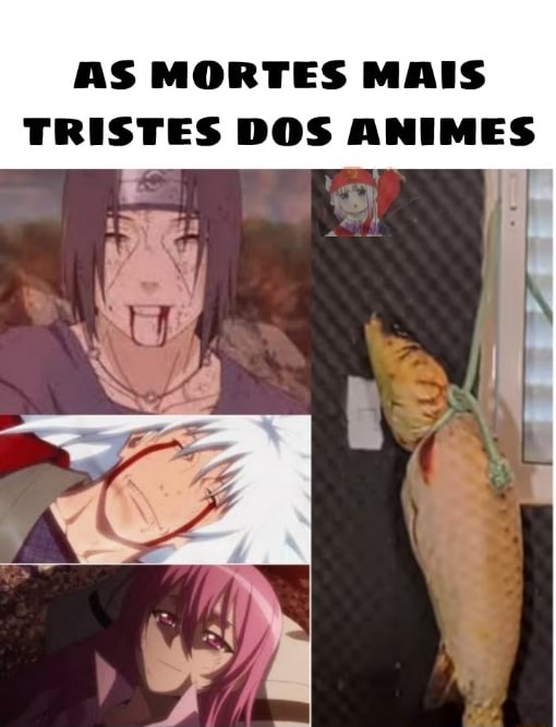 AS MORTES MAIS TRISTES DOS ANIMES - iFunny Brazil