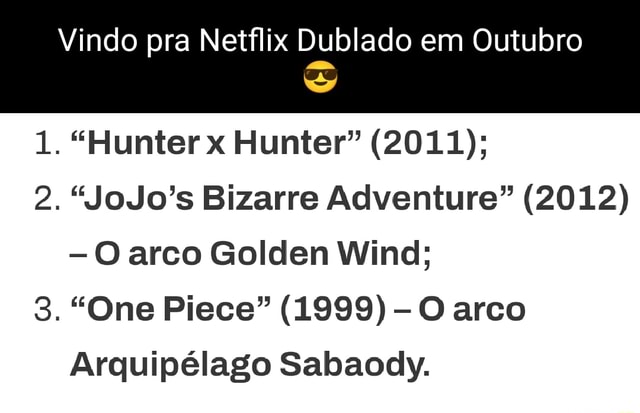 Hunter x Hunter (2011) dublado ganha data de estreia na Netflix