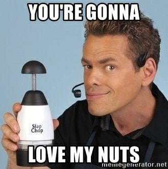 YOU'RE GONNA LOVE MY NUTS - iFunny Brazil