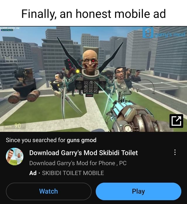 Fi Finally, an honest mobile ad Since you searched for guns gmod Download Garry's  Mod for