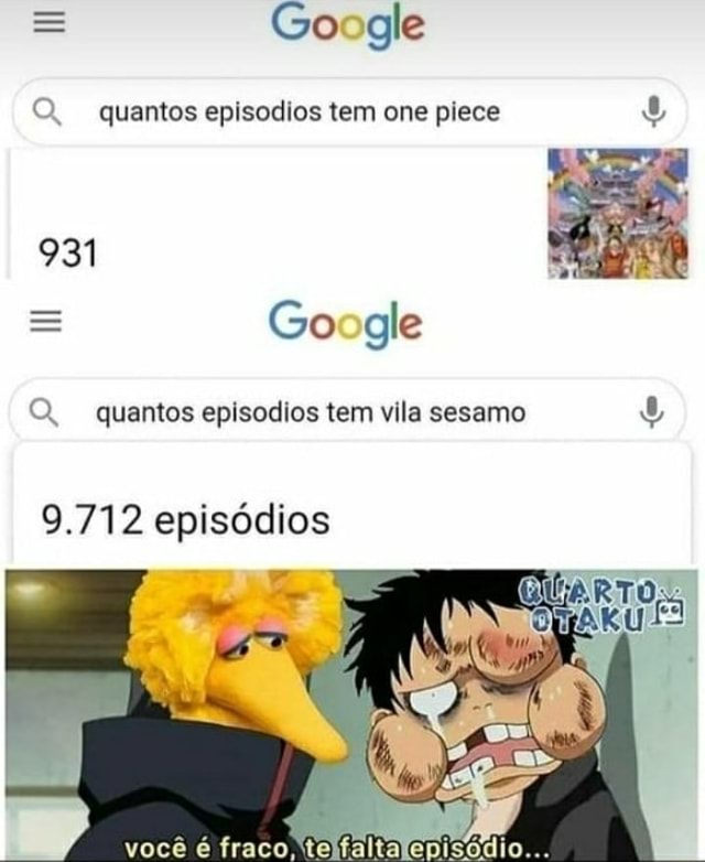 949 Episódios Eu querendo assistir One Piece - iFunny Brazil