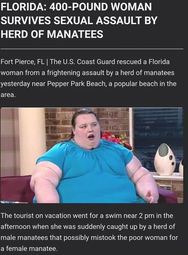 Florida 400 Pound Woman Survives Sexual Assault By Herd Of Manatees Fort Pierce Fl I The U S