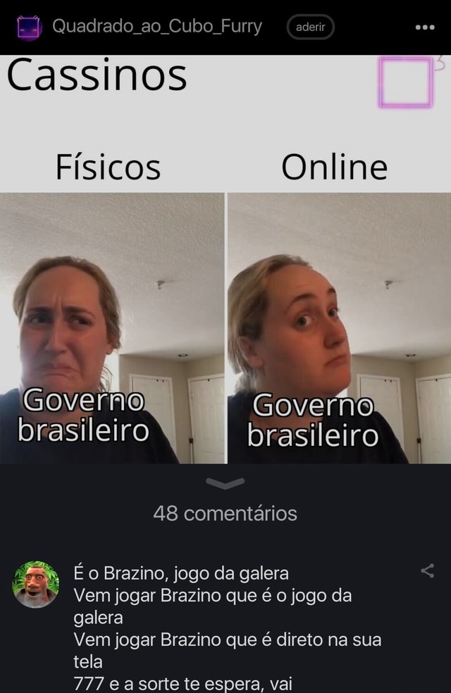 Quadrado ao Cubo Furry (aderir Cassinos Físicos Online Governo Governo brasileiro  brasileiro 48 comentários É o Brazino, jogo da galera Vem jogar Brazino que  é o jogo da galera Vem jogar Brazino