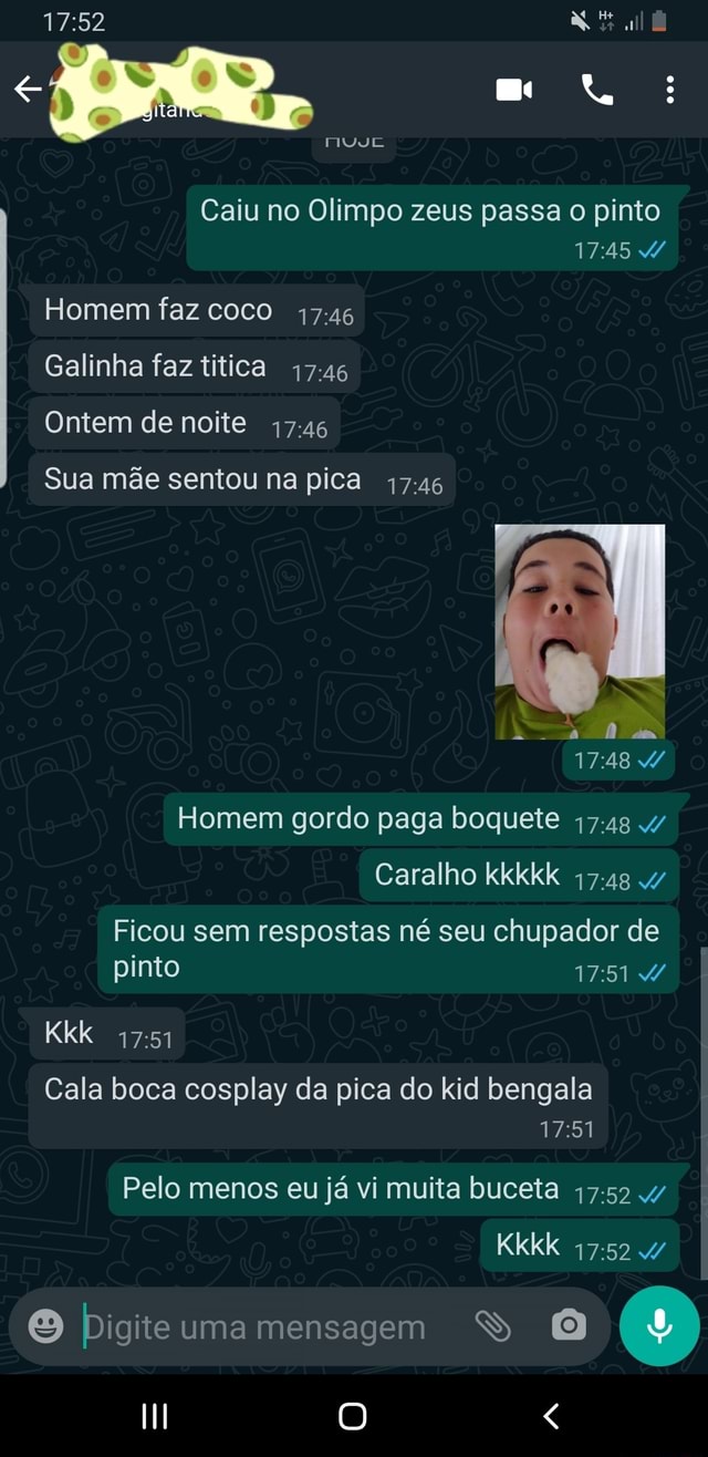 Caiu no Olimpo zeus passa o pinto Homem faz coco 17:46 Galinha faz titica  47-46 Ontem de noite Sua mae sentou na pica 17:46 Homem gordo paga boquete  47-48 wv Caralho kkkkk