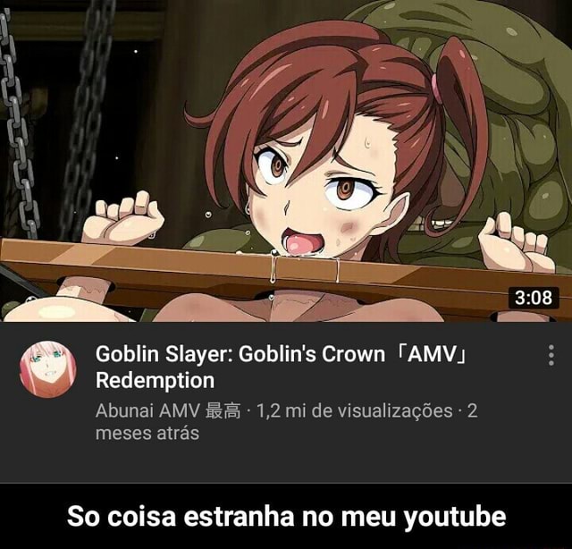 Nossa Goblin Slayer é muito bom! Eu depois de ver: Goblins não é mesmo? -  iFunny Brazil