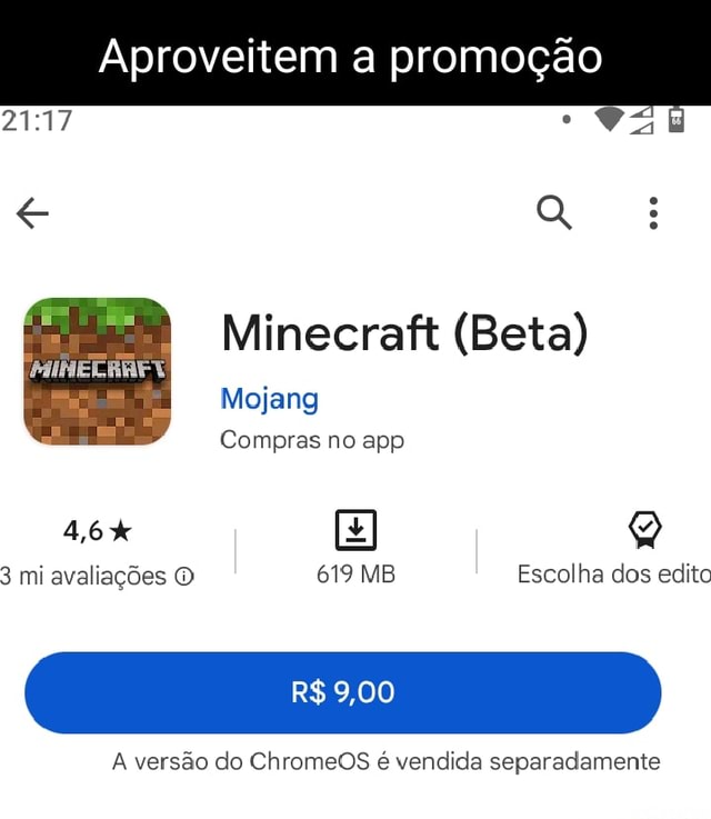 MINECRAFT TÁ DE GRAÇA NA PLAY STORE AEEE Minecraft (Beta) Mojand Compras  Instalar reço de tabela: m testador Beta deste app. Futuras atualizações  incluirão Eeta termna em dias - iFunny Brazil