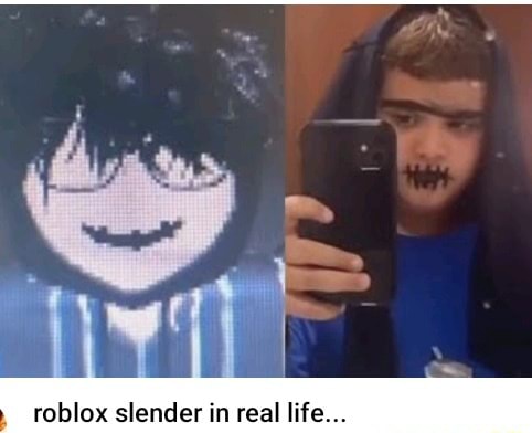 Rare footage of a roblox slender revealing his irl face. : r/bloxymemes