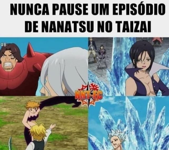 EIS QUE VOCÊ É FA DE NARUTO E COMEÇA A ASSISTIR NANATSU NO TAIZAI - iFunny  Brazil