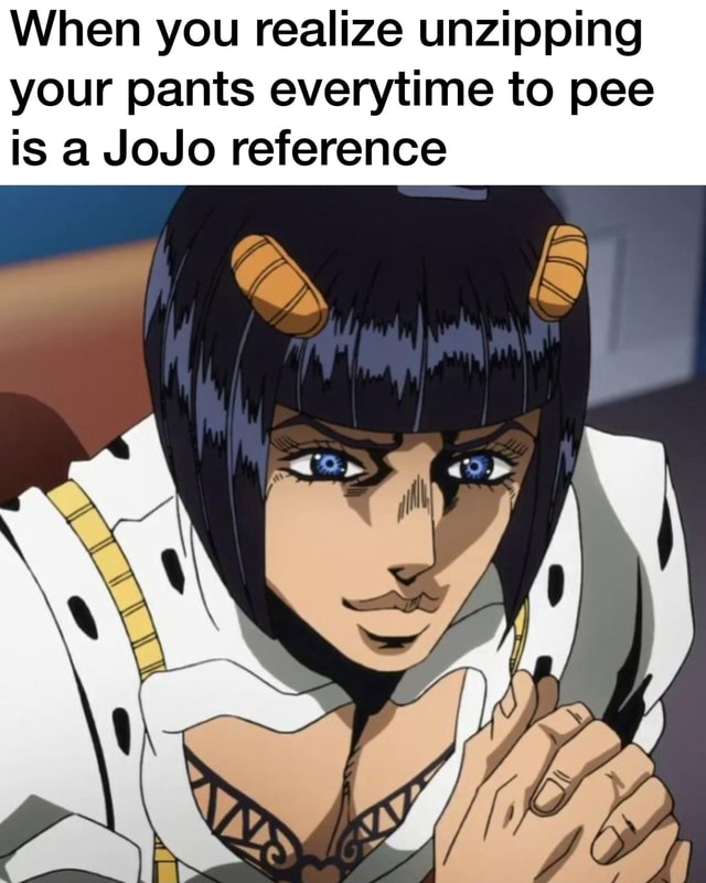 Everything is a JoJo reference. - iFunny