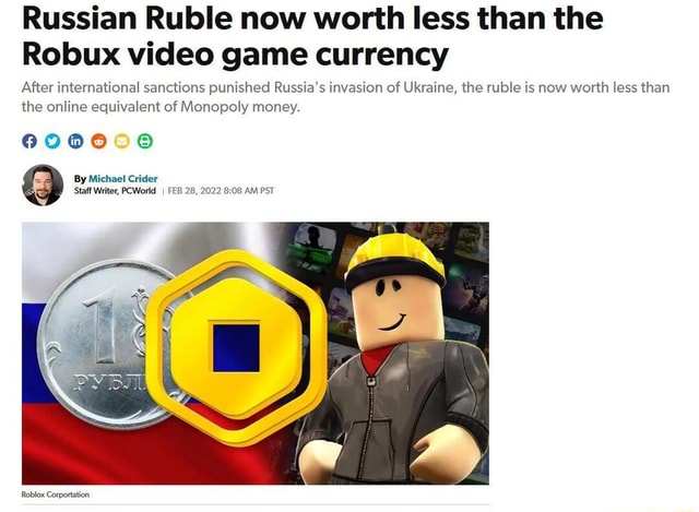 Russian Ruble now worth less than the Robux video game currency