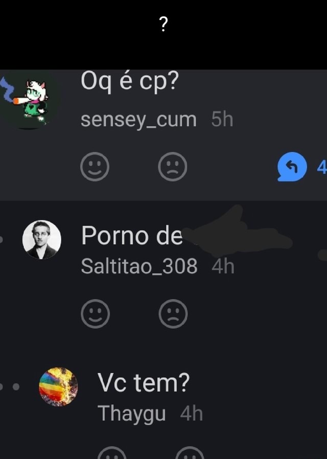 Oq é cp sensey cum Porno de Saltitao 308 Vc tem Thaygu iFunny  