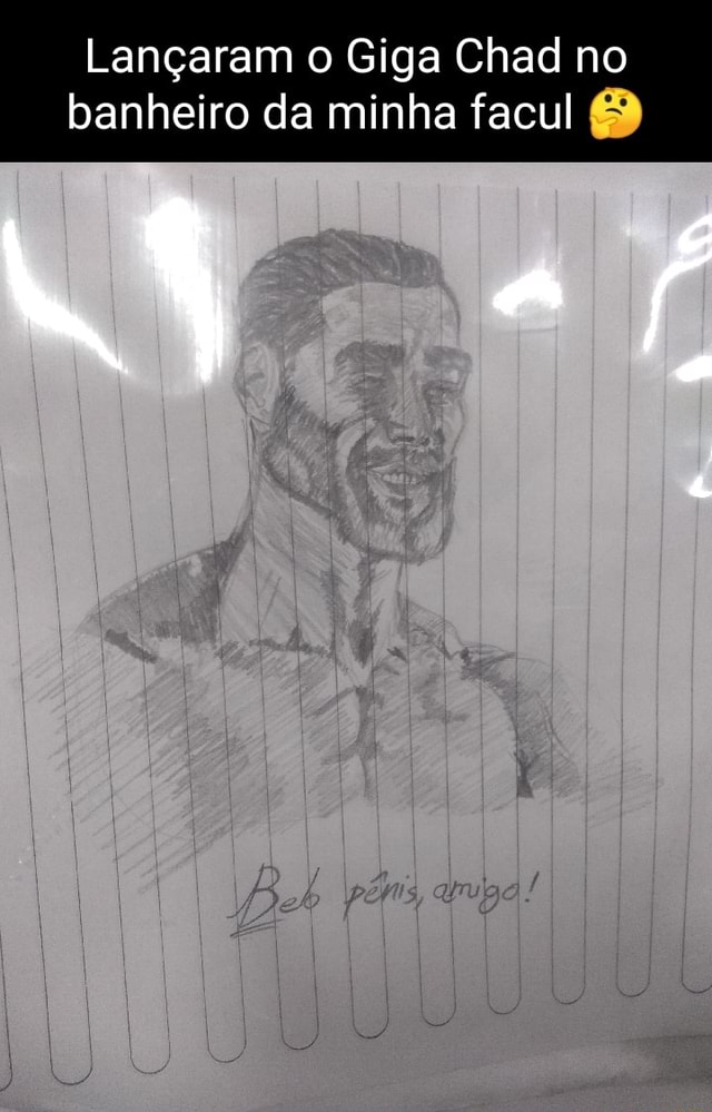 Lançaram o Giga Chad no banheiro da minha facul - iFunny Brazil