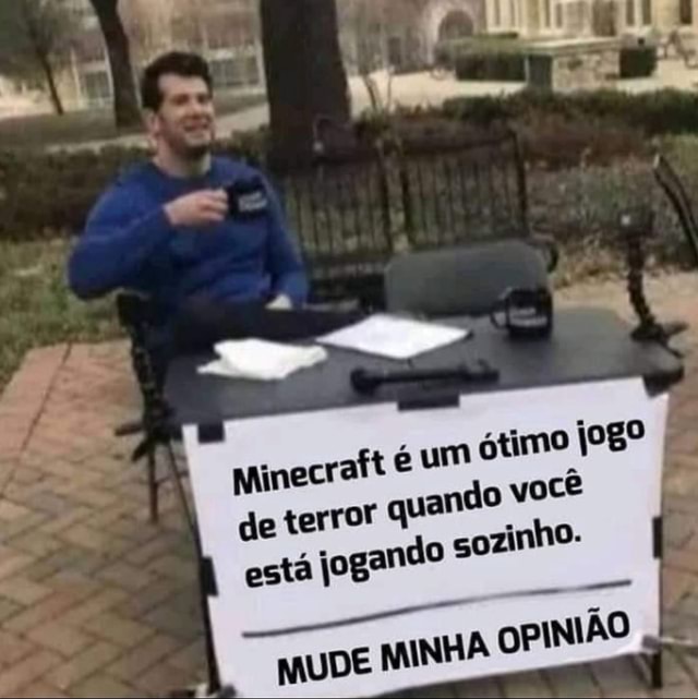 MINECRAFT É UM JOGO DE TERROR! 