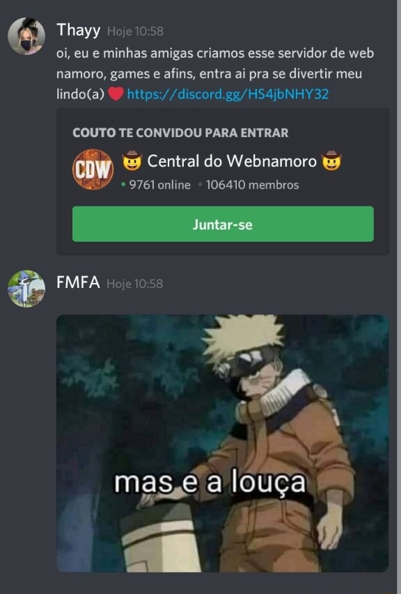 Thayy nocioss lindota) oi, eu e minhas amigas criamos esse servidor de web  namoro, games e afins, entra ai pra se divertir meu COUTO TE CONVIDOU PARA  ENTRAR Central do Webnamoro ty