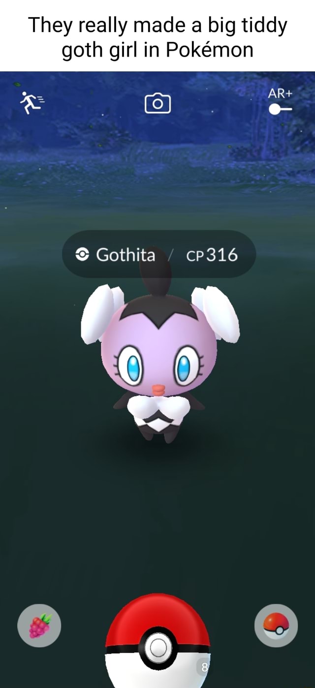 They really made a big tiddy goth girl in Pokemon AR+ ee wm S Gothita cP316  - iFunny Brazil