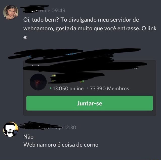 49 Oi, tudo bem? To divulgando meu servidor de webnamoro, gostaria muito  que você entrasse. O link 13.050 online 73.390 Membros I Juntar-se ] Não Web  namoro é coisa de corno - iFunny Brazil