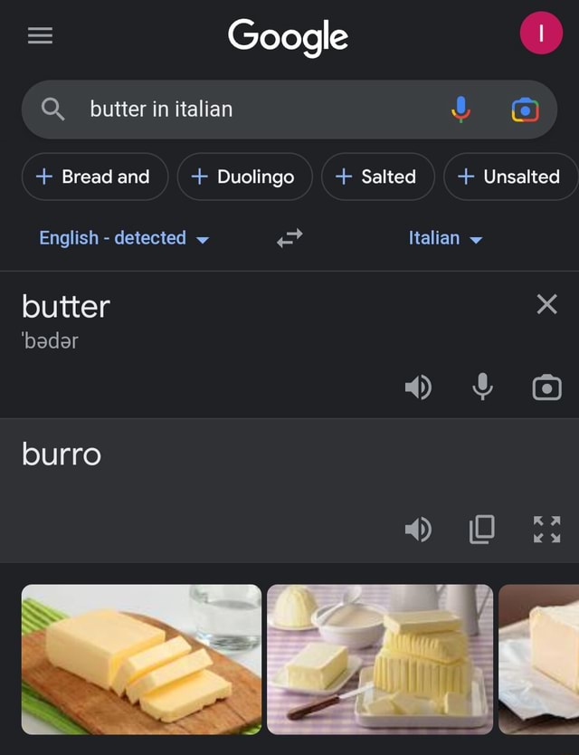 Google Q__ butter in italian + Bread and + Duolingo + Salted + Unsalted