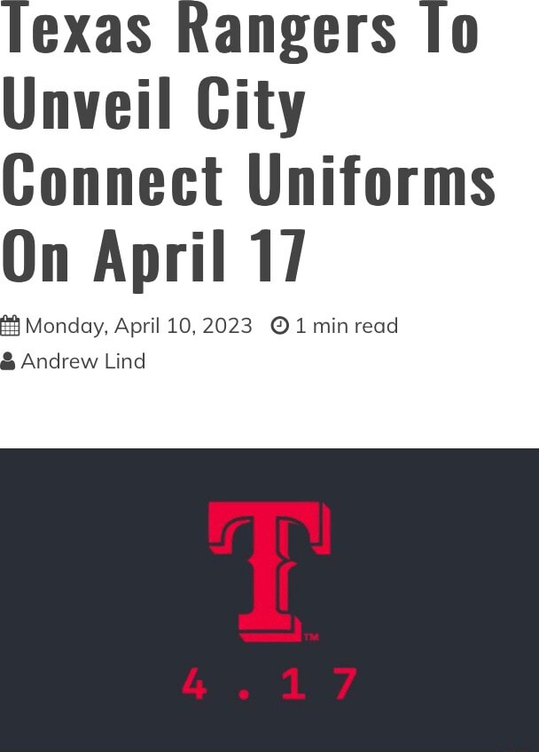 Texas Rangers Unveil City Connect Uniforms On April 17 Monday, April  10,2023 1 min read & Andrew Lind - iFunny Brazil