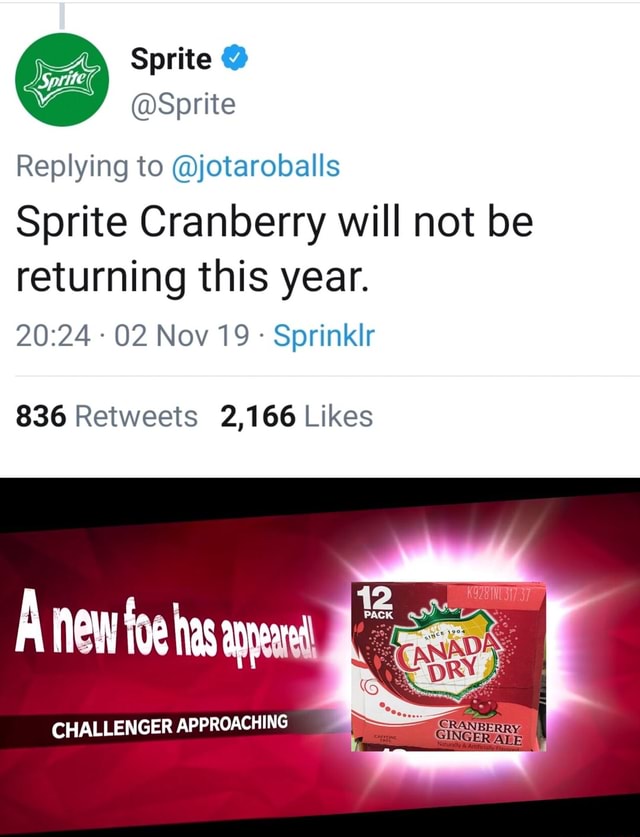 Sprite a Sprite Replying to ©jotaroballs Sprite Cranberry will not be