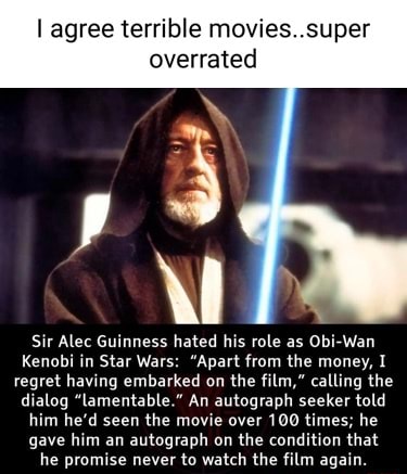 Why alec guinness 2025 hated star wars