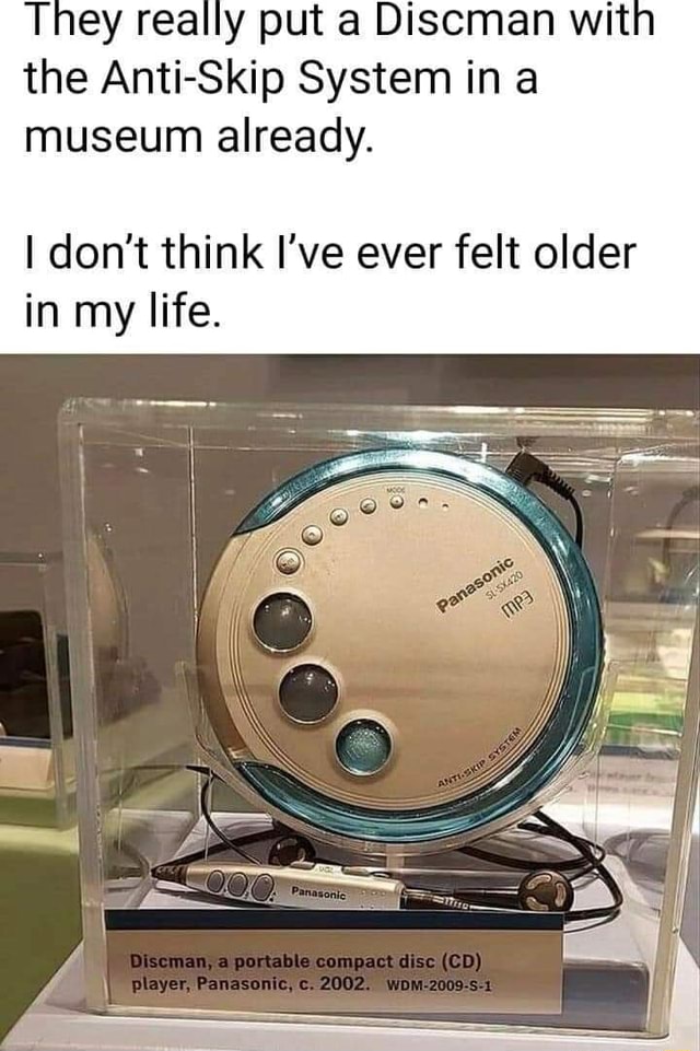 They put the Discman with anti skip in a MUSEUM. : r/nostalgia