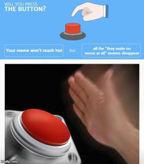 Would YOU Press The Button? 