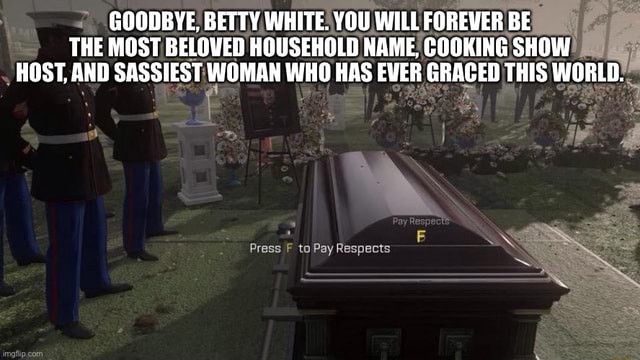 Press F to Pay Respects Memes - Imgflip