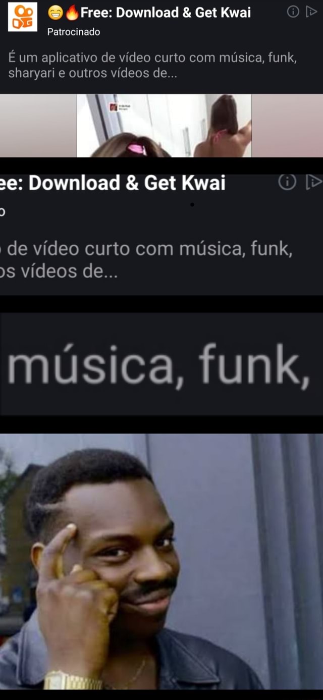 Patrocinado E um aplicativo de video curto com musica, funk, sharyari e  outros videos de... de vídeo curto com música, funk, música, funk, - iFunny  Brazil