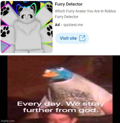 Every day. - Furry Detector Which Furry Avatar You Are In Roblox Furry  Detector Ad quiztestme Visit site [7 Every cay. stray further from - iFunny  Brazil