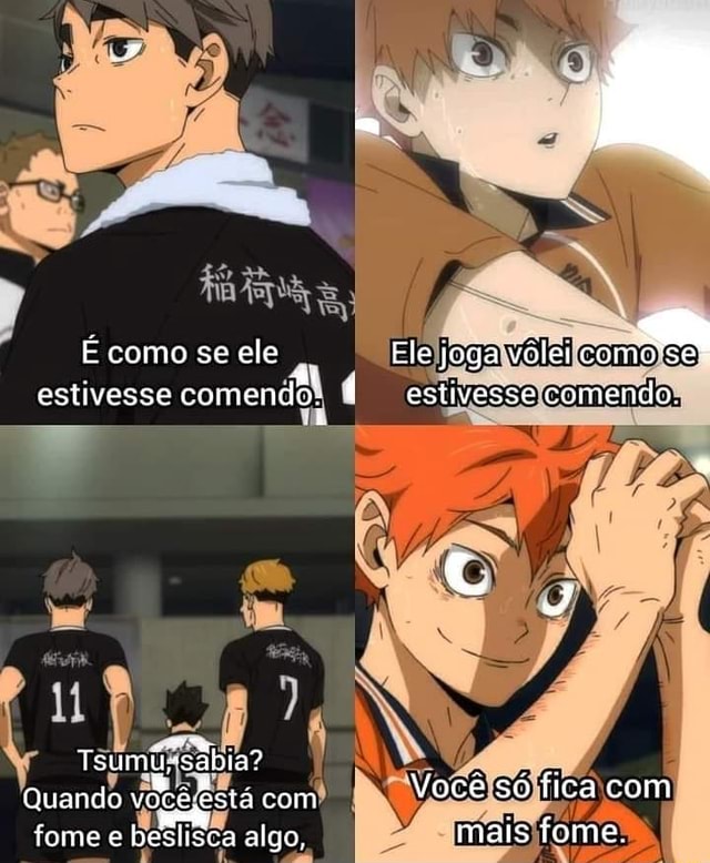 Ele joga vôlei como se estivesse comendo