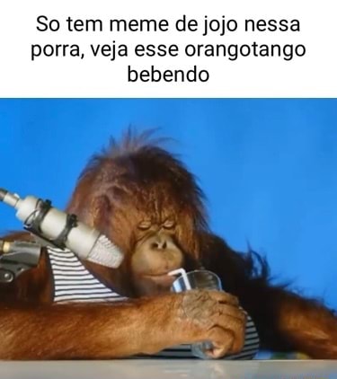 Ui ui vai chorar só pq é meme de jojo é porra ? - Meme by