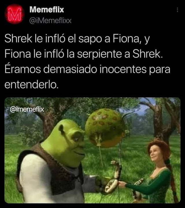 Dezinho - Shrek soprou o sapo e a Fiona soprou a cobra em