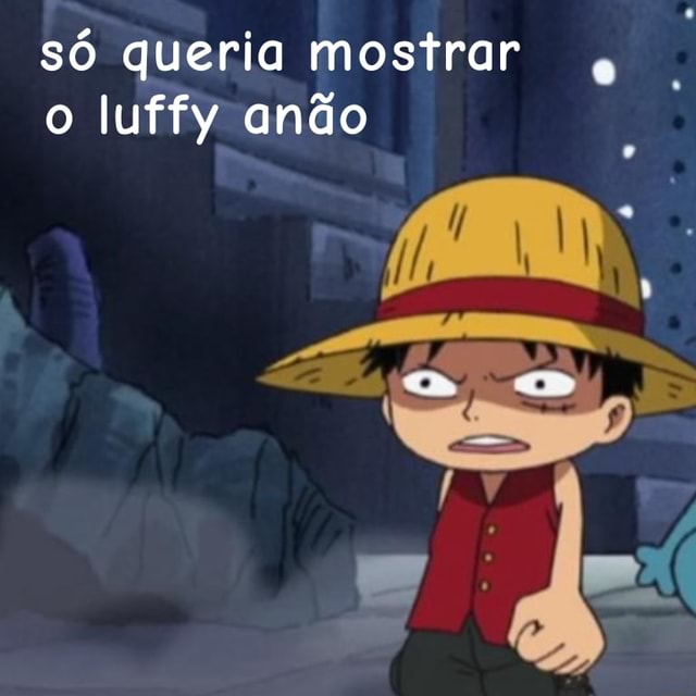 Dos mesmo criadores de Luffy rebaixado - iFunny Brazil